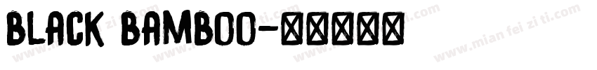 black bamboo字体转换